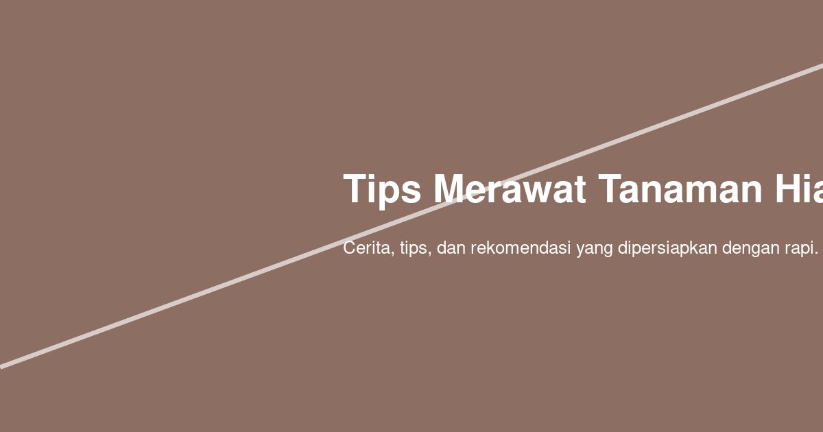 Apakah Tanaman Hias Harus Terkena Sinar Matahari Langsung? Ini Jawabannya
